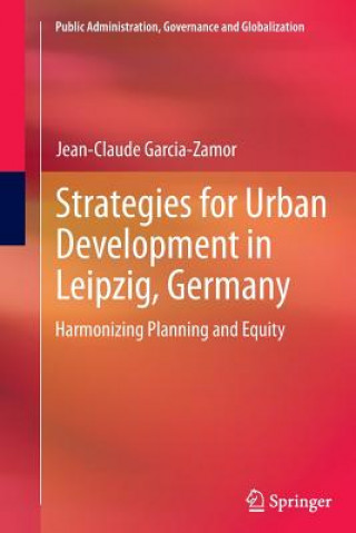 Kniha Strategies for Urban Development in Leipzig, Germany Jean-Claude Garcia-Zamor