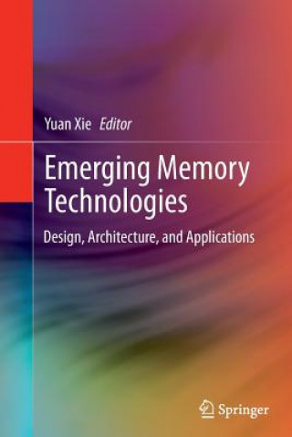 Книга Emerging Memory Technologies Yuan Xie