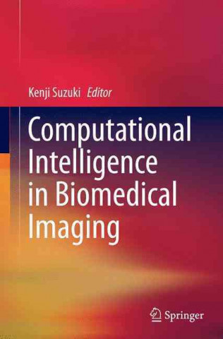 Book Computational Intelligence in Biomedical Imaging Kenji Suzuki