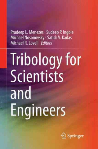 Book Tribology for Scientists and Engineers Pradeep L. Menezes