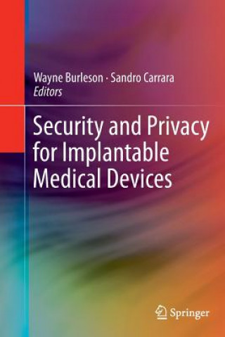 Kniha Security and Privacy for Implantable Medical Devices Wayne Burleson