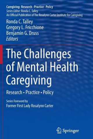 Книга Challenges of Mental Health Caregiving Benjamin G. Druss