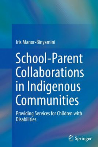 Knjiga School-Parent Collaborations in Indigenous Communities Iris Manor-Binyamini