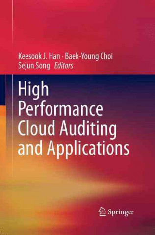 Kniha High Performance Cloud Auditing and Applications Keesook J. Han