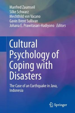 Könyv Cultural Psychology of Coping with Disasters Johana E. Prawitasari-Hadiyono