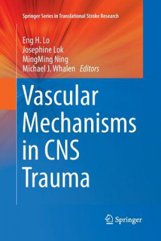 Książka Vascular Mechanisms in CNS Trauma Eng H. Lo