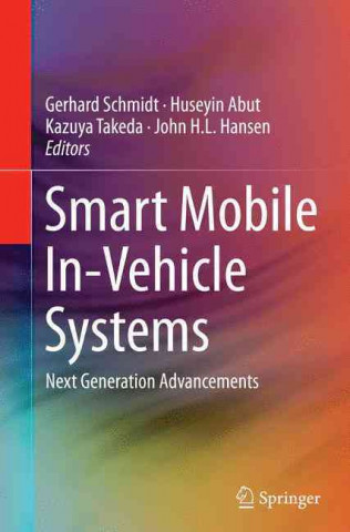 Knjiga Smart Mobile In-Vehicle Systems Gerhard Schmidt