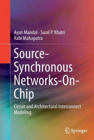 Knjiga Source-Synchronous Networks-On-Chip Ayan Mandal