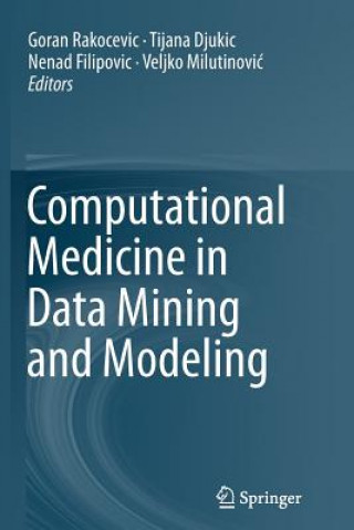 Book Computational Medicine in Data Mining and Modeling Tijana Djukic