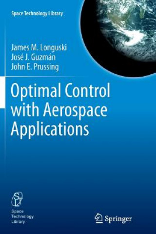 Knjiga Optimal Control with Aerospace Applications James M. Longuski