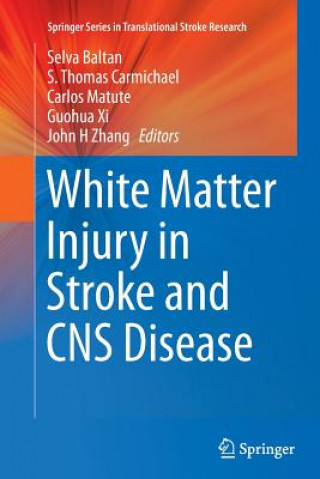 Książka White Matter Injury in Stroke and CNS Disease Selva Baltan