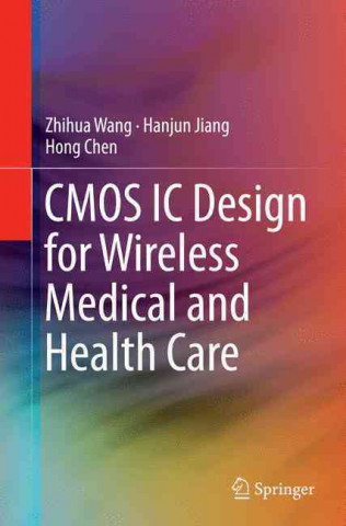 Книга CMOS IC Design for Wireless Medical and Health Care Zhihua Wang