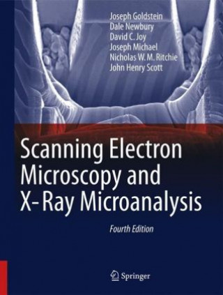 Kniha Scanning Electron Microscopy and X-Ray Microanalysis Joseph Goldstein