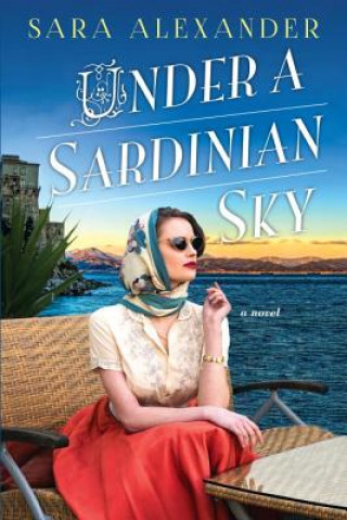 Kniha Under a Sardinian Sky Sara Alexander