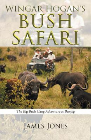 Kniha Wingar Hogan's Bush Safari James Jones