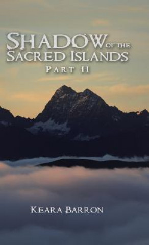 Knjiga Shadow of the Sacred Islands Keara Barron
