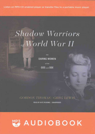Audio Shadow Warriors of World War II: The Daring Women of the OSS and SOE Gordon Thomas