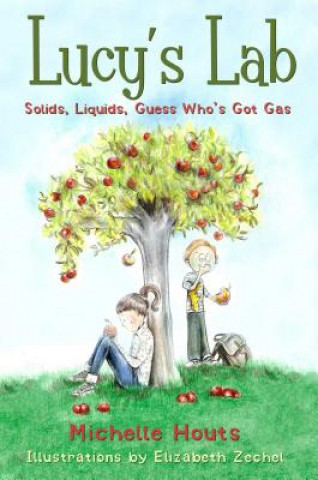 Kniha Solids, Liquids, Guess Who's Got Gas? Michelle Houts
