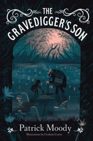 Knjiga Gravedigger's Son Patrick Moody