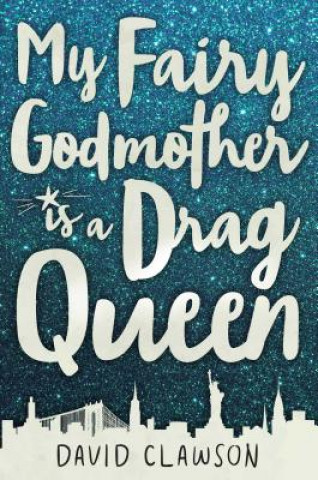 Book My Fairy Godmother Is a Drag Queen David Clawson