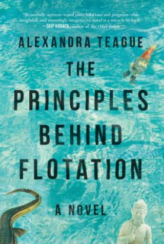 Knjiga Principles Behind Flotation Alexandra Teague