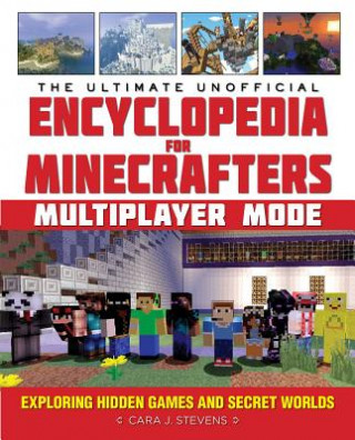 Kniha Ultimate Unofficial Encyclopedia for Minecrafters: Multiplayer Mode Cara J. Stevens