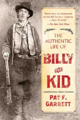 Kniha Authentic Life of Billy the Kid Pat F. Garrett