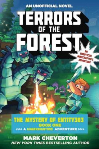 Buch Terrors of the Forest: The Mystery of Entity303 Book One: A Gameknight999 Adventure: An Unofficial Minecrafter's Adventure Mark Cheverton