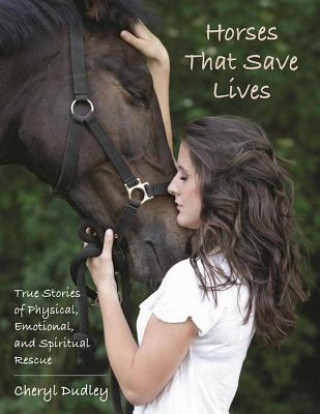 Kniha Horses That Saved Lives Cheryl Dudley