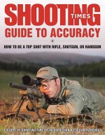 Könyv Shooting Times Guide to Accuracy Joel Hutchcroft