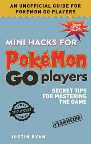 Carte Mini Hacks for Pokemon GO Players Justin Sedgwick