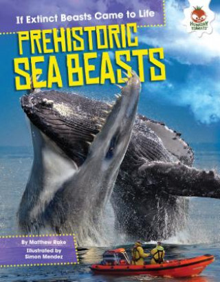 Könyv Prehistoric Sea Beasts Matthew Rake