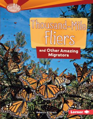 Carte Thousand-Mile Fliers and Other Amazing Migrators Rebecca E. Hirsch