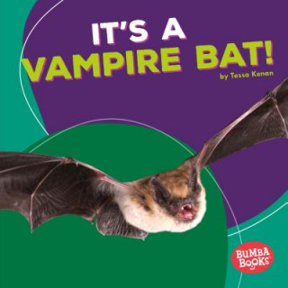 Knjiga It's a Vampire Bat! Tessa Kenan