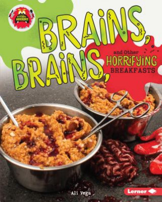Carte Brains, Brains, and Other Horrifying Breakfasts Ali Vega