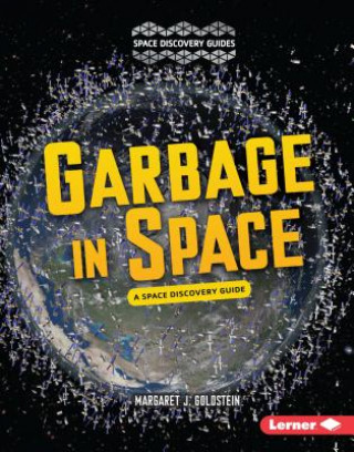 Carte Garbage in Space Margaret J. Goldstein