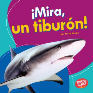 Kniha ?Mira, Un Tiburón! (Look, a Shark!) Tessa Kenan