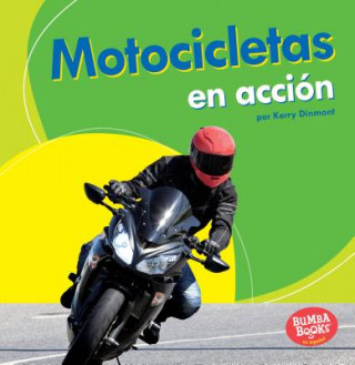 Könyv Motocicletas En Acción (Motorcycles on the Go) Kerry Dinmont