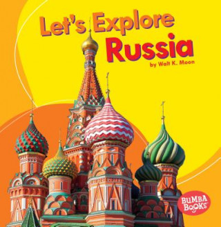 Kniha Let's Explore Russia Walt K. Moon
