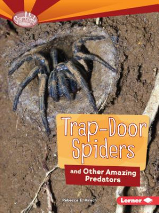 Книга Trap-Door Spiders and Other Amazing Predators Rebecca E. Hirsch