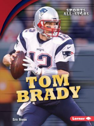 Kniha Tom Brady Eric Braun