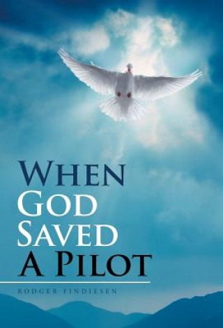 Kniha When God Saved a Pilot Rodger Findiesen