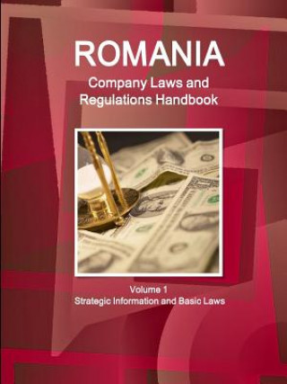 Książka Romania Company Laws and Regulations Handbook Volume 1 Strategic Information and Basic Laws Inc Ibp