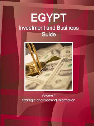Książka Egypt Investment and Business Guide Volume 1 Strategic and Practical Information Inc Ibp