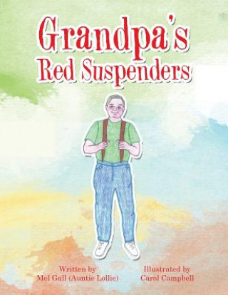 Kniha Grandpa's Red Suspenders Mel Gall (Auntie Lollie)