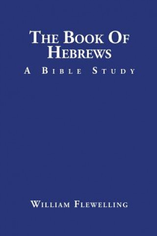 Kniha Book of Hebrews William Flewelling
