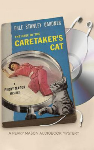 Audio The Case of the Caretaker's Cat Erle Stanley Gardner