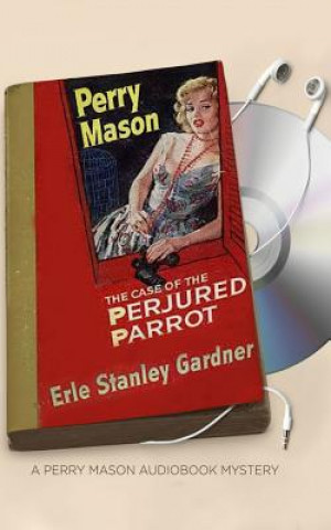 Hanganyagok The Case of the Perjured Parrot Erle Stanley Gardner