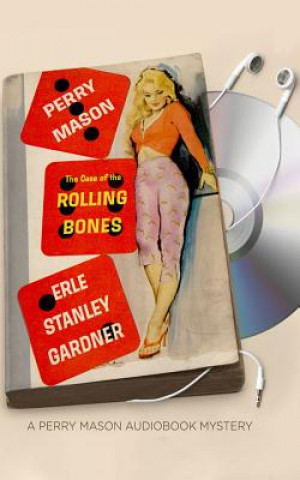 Аудио The Case of the Rolling Bones Erle Stanley Gardner