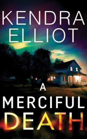 Audio A Merciful Death Kendra Elliot